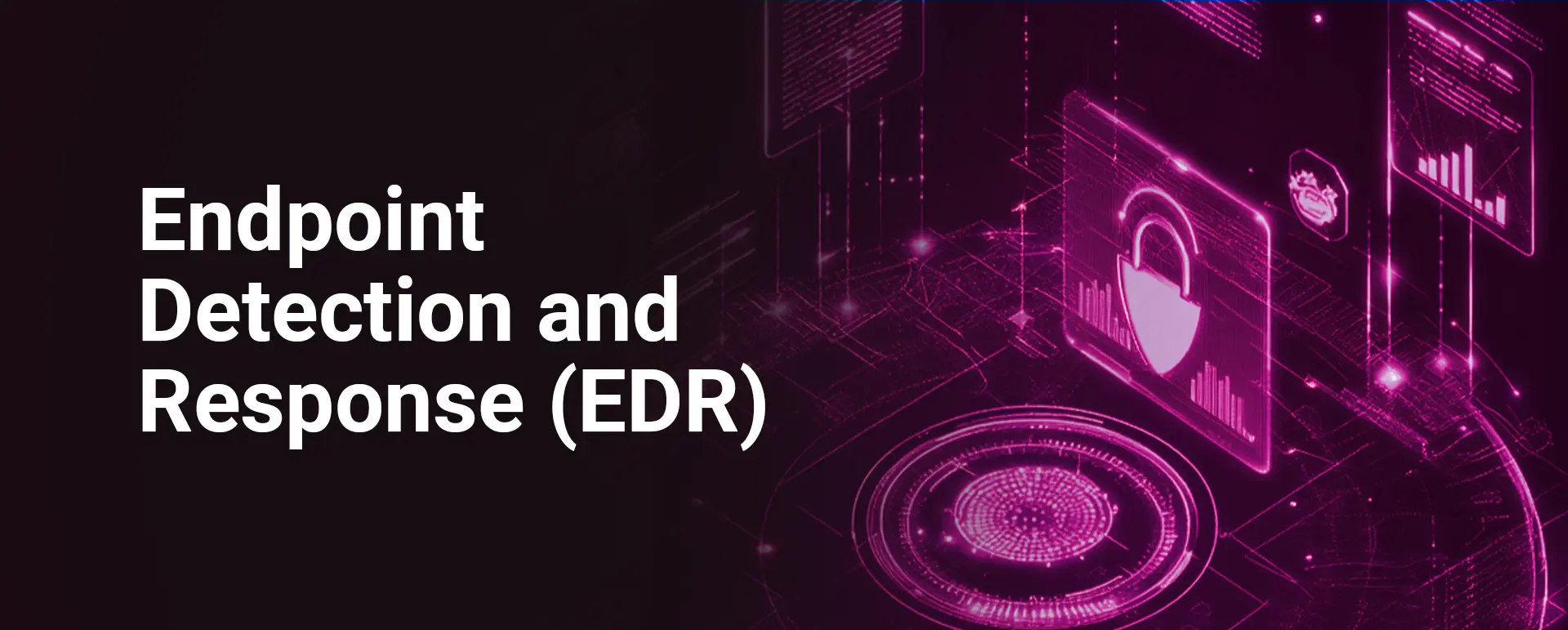 Endpoint Detection and Response